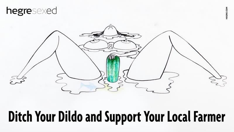 10 Reasons to Ditch The Dildo and Support Your Local Farmer
